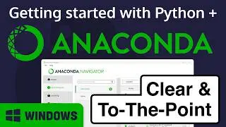 Getting started with Anaconda and Python on Windows