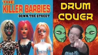 The Killer Barbies - Down The Street (Drum Cover)