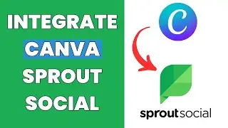 How To Integrate Canva With Sprout Social