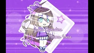 ➤Gacha Characters Names Ideas