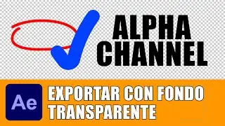 EXPORTAR con fondo transparente de After Effects