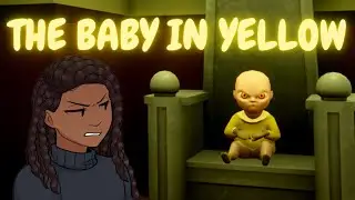 I Have Never Been So Frustrated with a Child | The Baby in Yellow - itch.io
