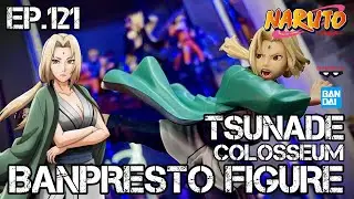 [Unboxing&Review] BANPRESTO FIGURE COLOSSEUM NARUTO [ TSUNADE ]