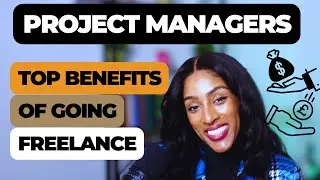 Top Benefits of Being A Freelance Project Manager