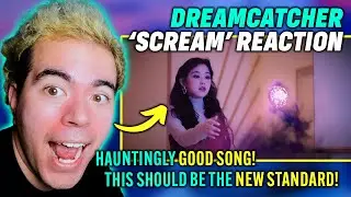 FIRST TIME Hearing Dreamcatcher (드림캐쳐) 'Scream' | HAUNTINGLY Good fusion of K-Pop & Epic Rock