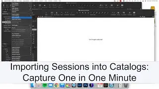 Importing Sessions into Catalogs: Capture One in One Minute