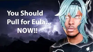 You will pull for Eula if You watch this video! | Genshin Impact