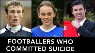 Footballers who committed SUICIDE 😭