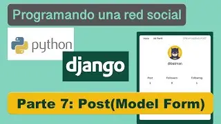Curso de django 2020: Creando un post (parte 7)