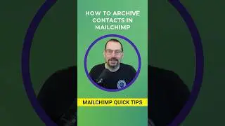 How to Quickly Archive Contacts in #Mailchimp