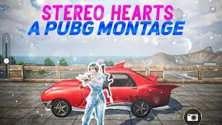 STEREO HEARTS ❤️ | A PUBG MOBILE MONTAGE.