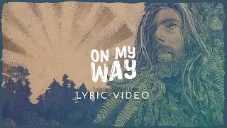 Sam Garrett - On My Way (Lyric Video)