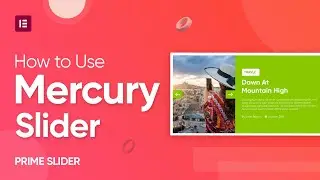 How to Use Mercury Widget | Prime Slider–Addons For Elementor | Best Free Elementor Slider
