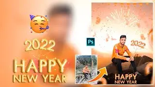 Happy New Year 2022 Photo Editing | Happy New Year 2022 Photo Editing in Photoshop| Ankit Sahu Edits