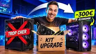 La solution pour acheter son PC moins cher ? (Kit upgrade)