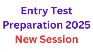 Entry Test Preparation 2025 I NUST NET 1 I FAST I PIEAS I GIKI I ITU I PU I NUST NET Online Prep