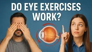 DO EYE EXERCISES WORK?