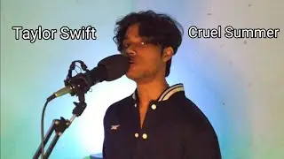 Taylor Swift - Cruel Summer Cover by DEV