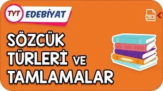 Sözcük Türleri ve Tamlamalar | Kamp2021    