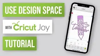 ✨ How to use Cricut Design Space With Cricut Joy Tutorial