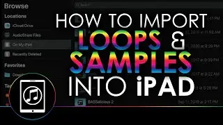 How To Import Loops, Samples & Midi Into iPad