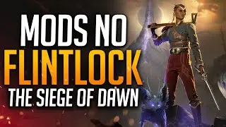 Como funciona a Instalação de Mods no Flintlock The Siege Of Dawn no PC