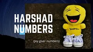 Harshad Numbers - ( Joy giver number).