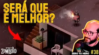 MELHORANDO A BASE - ZERO TO HERO - Project Zomboid - e38