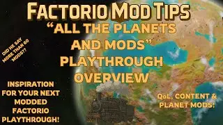 Factorio Mod Tips: ALL THE PLANETS AND MODS!