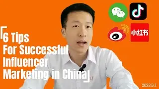 6 Tips For Successful Influencer Marketing in China