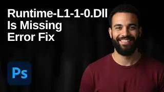 How To Fix Photoshop Error Api-Ms-Win-Crt-Runtime-L1-1-0.Dll Is Missing (2026 Easy Guide)