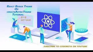 Redux Toolkit createAsyncThunk Tutorial or reduxjs/redux-thunk: Thunk middleware for Redux for Async