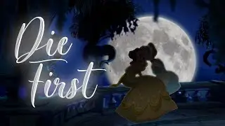 Die First - Belle & Cinderella