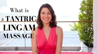 What is a Tantric Lingam Massage for Men?