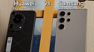 Сравнение Huawei Pura 70 Ultra против Samsung Galaxy S24 Ultra