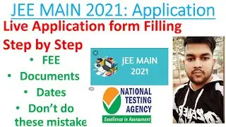 Jee main 2021 | Live application step by step | Documents required | Fee payment | All details |