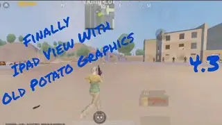 PUBG/BGMI 4.3 Ipad View + Super Smooth Potato Graphics 60 FPS 