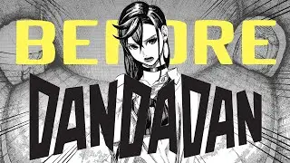 BEFORE DANDADAN: The Manga That Led to THE Manga
