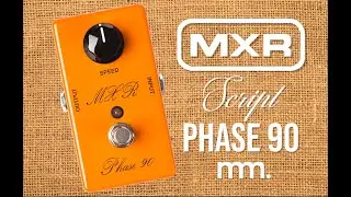 MusicMaker Presents - MXR CUSTOM SHOP '74 SCRIPT PHASE 90 Classic Phaser Pedal