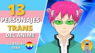 13 Personajes TRANSGÉNERO del anime | LGBTQIA+ SERIE