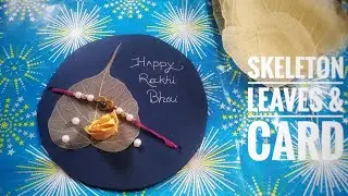 How to make Skeleton leaves / DIY Skeleton Leaves/Rakhi card decoration ideas with skeleton leaves