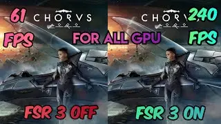 how to install fsr 3 in chorus for amd/nvidia , mod link+tutorial+fps test