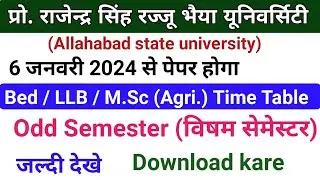 Allahabad state university Odd Semester Time table 2023-24 l Bed/LLB/MSc(Agriculture) Time Table