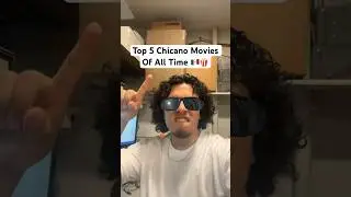 The Best Chicano Movies Of All TIme 🇲🇽🍿 