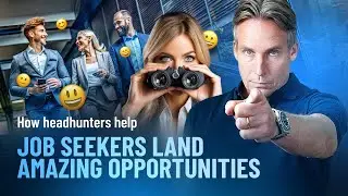 How do headhunters help job seekers land amazing opportunities?