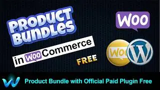 [MOST FUNCTIONAL] Create Product Bundles in/with WooCommerce Official Plugin | WordPress eCommerce