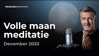 Volle maan meditatie 🌕 27-12-2023 | Liefdevol bewustzijn 🪷 | Michael Pilarczyk | Meditation Moments