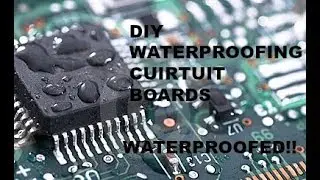 DIY WATERPROOFING CIRCUITS (HOME-FOUND ITEMS)