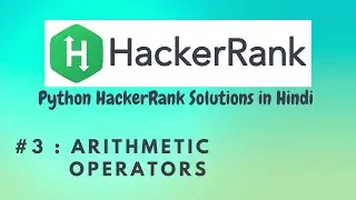 #3 Hackerrank : Arithmetic Operators | Python HackerRank Solutions in Hindi | 