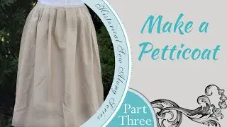 Petticoat Sew Along Part 3
